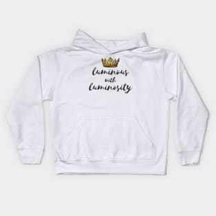 Luminous | The Great | Velementov Quote | Crown Kids Hoodie